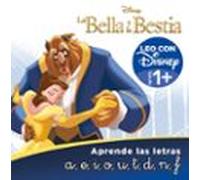 La Bella Y La Bestia. Aprende Las Letras (leo Con Disney - Nivel 1+)