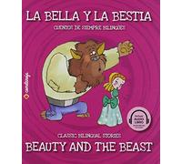La Bella y La Bestia/ Beauty And The Beast: 6 (Cuentos de siempre bilingües)