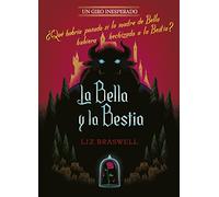 La Bella y la Bestia. Un giro inesperado: Narrativa