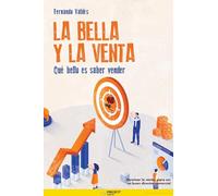 La Bella Y La Venta - Que Bello Es Saber Vender (MARKETING Y VENTAS)