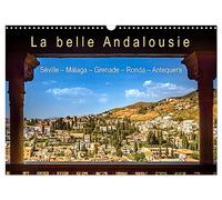 La belle Andalousie: Séville - Málaga - Grenade - Ronda - Antequera (Calendrier mural 2026 DIN A3 vertical), CALVENDO calendrier mensuel: Lieux ... et trésors culturels dans le sud de l'Espagne