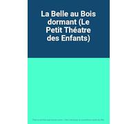 La Belle au Bois dormant (Le Petit Théatre des Enfants)