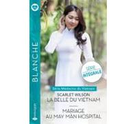 La Belle Du Vietnam - Mariage Au May Màn Hospital (ebook)