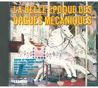 La Belle Epoque Des Orgues Mecaniques