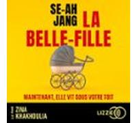 La Belle-fille : Par La Nouvelle Voix Du Thriller Coréen (audiolibro)