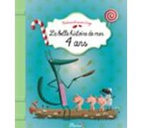 La Belle Histoire De Mes 4 Ans (ebook)