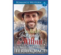 La Belle Insoumise de Wilbur: Romance Western: 8 (Les Indomptables du Ranch Randolph)