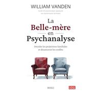 La belle-mère en psychanalyse: Décoder les projections familiales et désamorcer les conflits