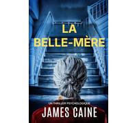 La Belle-Mère: Un Thriller Psychologique