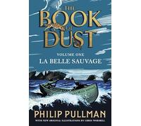Philip Pullman – La Belle Sauvage – Del universo de His Dark Materials – Libro 1