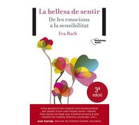 La Bellesa de Sentir: De les emocions a la sensibilitat (Actual)