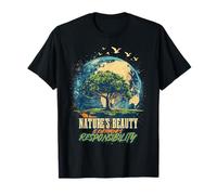 La Belleza de la Naturaleza es Responsabilidad de Todos Camiseta