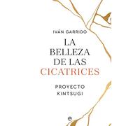 La belleza de las cicatrices: Proyecto Kintsugi (PSICOLOGIA Y SALUD)