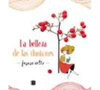 La Belleza De Las Ilusiones