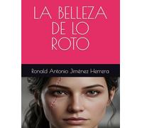 LA BELLEZA DE LO ROTO