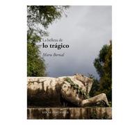 La belleza de lo trágico: 26