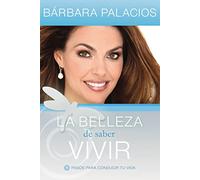 La belleza de saber vivir: 9 Pasos Para Conducir Tu Vida
