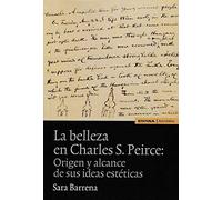 La belleza en Charles S. Peirce: Origen y alcance de sus ideas estéticas (Astrolabio Filosofía)