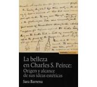 La belleza en Charles S. Peirce: Origen y alcance de sus ideas estéticas (Astrolabio Filosofía)