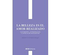 La belleza es el amor realizado. Conversión, antropología y novelas de Dostoievski: 3 (Custodia)