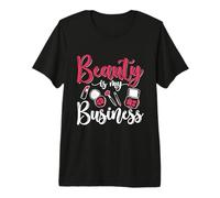 La Belleza es mi Negocio Esteticista Maquillador Cosmetología Camiseta Premium