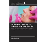 La belleza limpia y la química que hay detrás: Ciencia, seguridad y sostenibilidad en la cosmética moderna