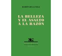 La Belleza Y El Asalto A La Razón