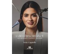 La bellezza che già c'è: Per imparare a piacerti, davvero