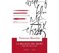La bellezza del segno. Elogio della scrittura a mano (Economica Laterza)