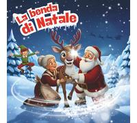 La benda di Natale: libro illustrato per aiutare i bambini a credere in sé stessi e accettare le differenze (I librocchi)