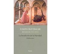 La bendición de la Navidad : meditaciones