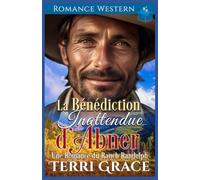 La Bénédiction Inattendue d'Abner: Romance Western: 7 (Les Indomptables du Ranch Randolph)