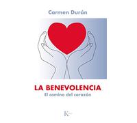 La benevolencia: El camino del corazón (Psicología)