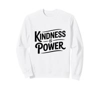 La benevolencia es un Poder Sudadera