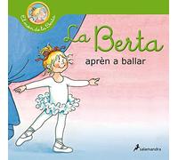 La Berta aprèn a ballar (El món de la Berta) (Colección Salamandra Infantil)