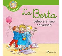 La Berta celebra el seu aniversari (El món de la Berta) (Colección Salamandra Infantil)