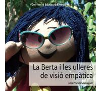 La Berta i les ulleres de visió empàtica (Educació Emocional)