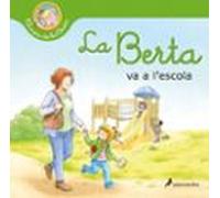 La Berta va a l'escola (El món de la Berta) (Colección Salamandra Infantil)