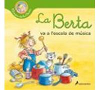 La Berta Va A L'escola De Música (El Món De La Berta)