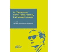 La «Bestemmia» di Pier Paolo Pasolini, tra immagini e parole