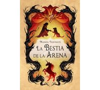 La Bestia de la Arena: Una historia de fantasía oscura, venganza y suspense (Arlequín)