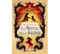 La Bestia de la Arena: Una historia de fantasía oscura, venganza y suspense (Arlequín)