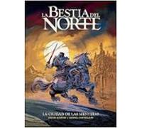 La Bestia Del Norte - La Ciudad De Las Mentiras