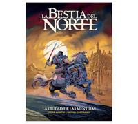 La Bestia del Norte - La Ciudad de las Mentiras
