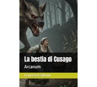 La bestia di Cusago: Arcanum