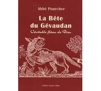 La Bête du Gévaudan: Véritable fléau de Dieu