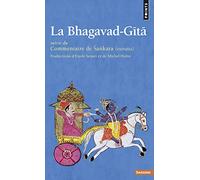 La Bhagavad-Gîtâ: Suivie du Commentaire de Sankara (extraits) (Points Sagesses)