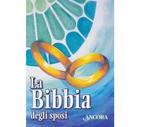 La Bibbia degli sposi (Sacra Scrittura)