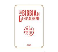La Bibbia di Gerusalemme (Bibbia e testi biblici)