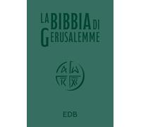 La Bibbia di Gerusalemme. Ediz. verde (Bibbia e testi biblici)
